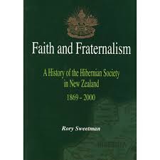 Cover of Faith and Fraternalism - a History of the Hibernian Society in New Zealand 1869-2000
